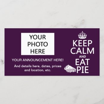 Keep Calm And Eat Pie Announcement by keepcalmbax at Zazzle