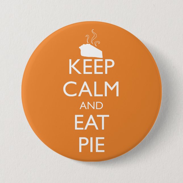 KEEP CALM AND EAT PIE BUTTON (Front)