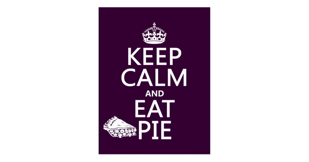 Keep Calm And Eat Pie Postcard 5227