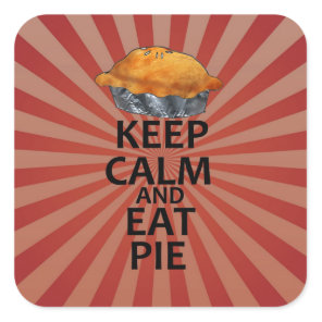 Keep Calm and Eat Pie Square Sticker