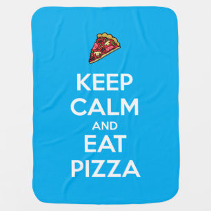 Keep Calm and Eat Pizza 2 Baby Blanket