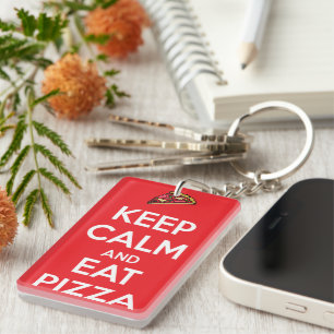 Keep Calm and Eat Pizza 2 Keychain
