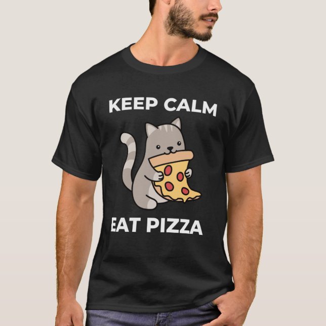 Keep Calm And Eat Pizza Cute Cat  Foodies T-Shirt (Front)