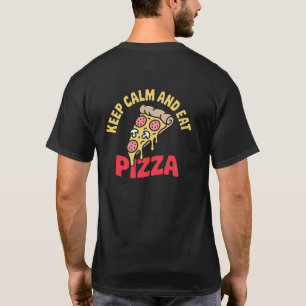 Keep Calm and Eat Pizza Funny Foodie T-Shirt