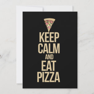Keep calm and eat pizza invitation