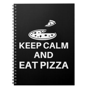 Keep Calm And Eat Pizza Notebook