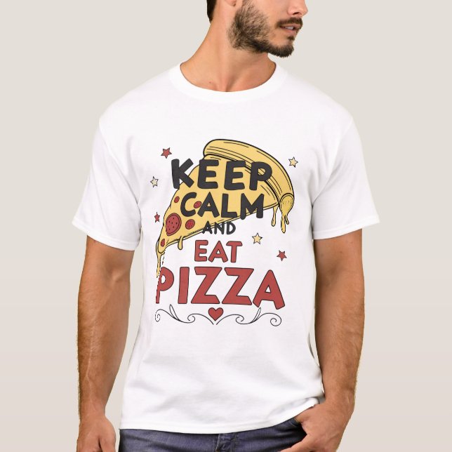 Keep Calm And Eat Pizza Retro Style Foodie T-Shirt (Front)