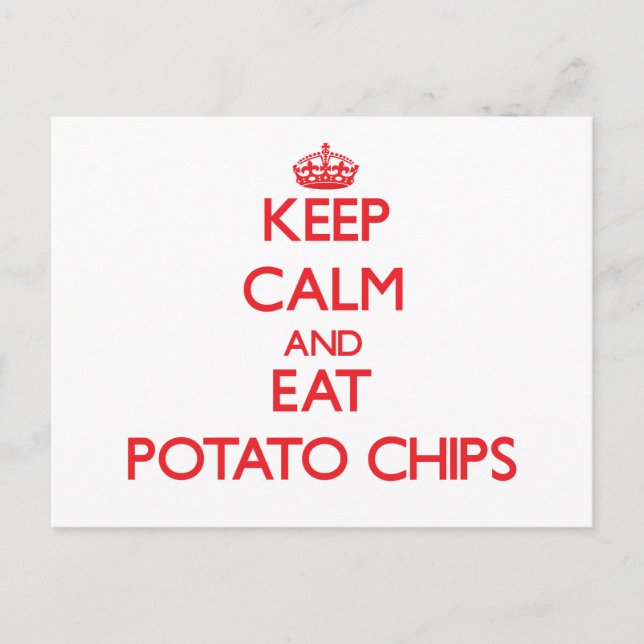 Keep calm and eat Potato Chips Postcard (Front)
