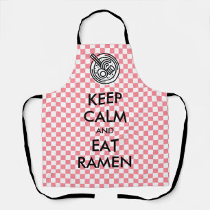 Keep Calm And Eat Ramen Apron