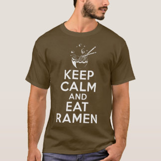 Keep Calm And Eat Ramen Lover 766 T-Shirt