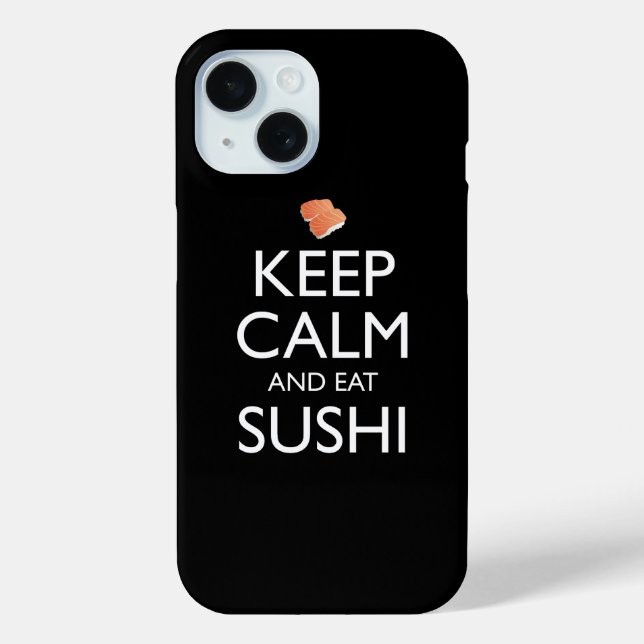 Keep Calm And Eat Sushi Case-Mate iPhone Case (Back)
