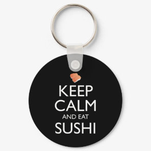 Keep Calm And Eat Sushi Keychain