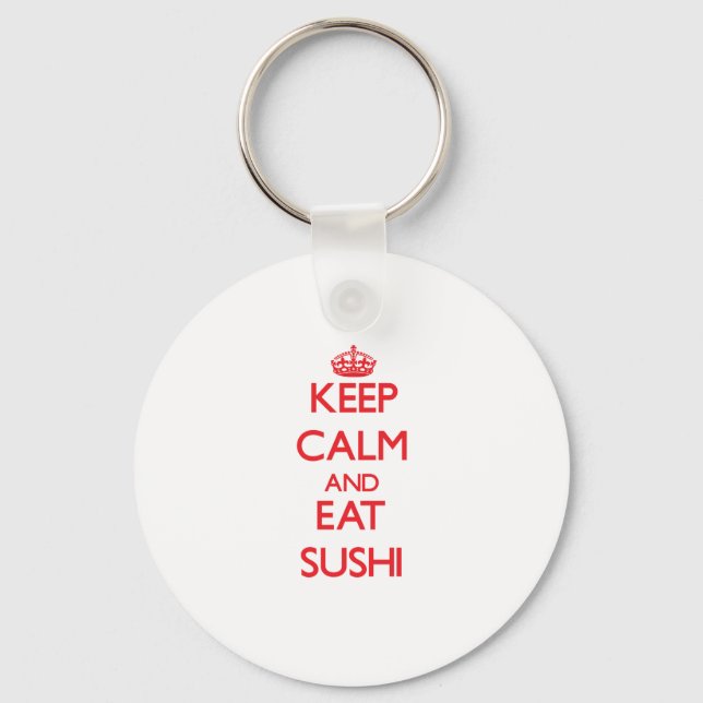 Keep calm and eat Sushi Keychain (Front)