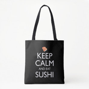 Keep Calm And Eat Sushi Tote Bag