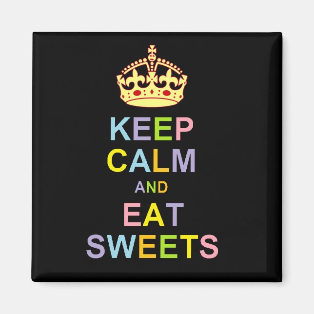 Keep Calm and Eat Sweets Magnet (Front)