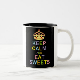 Keep Calm and Eat Sweets Two-Tone Coffee Mug
