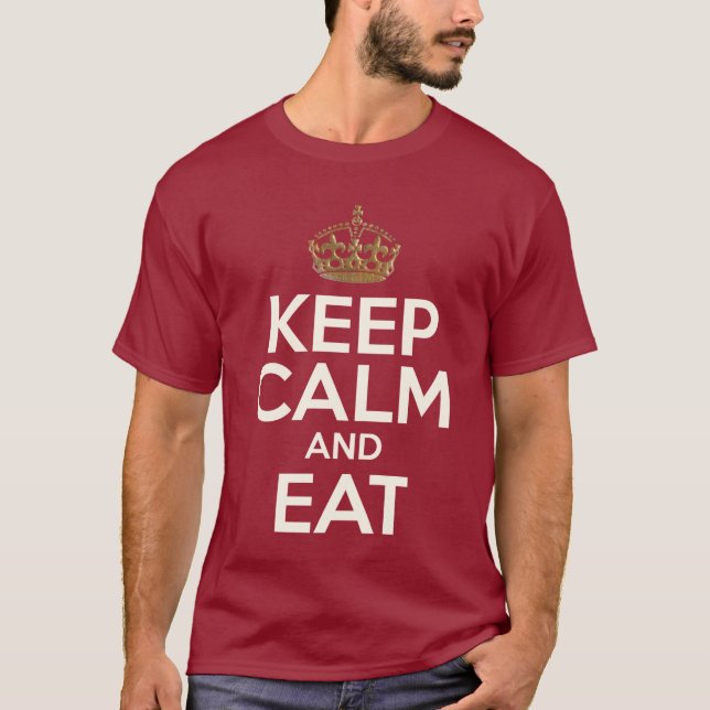 Keep Calm And Eat T-Shirt (Front)