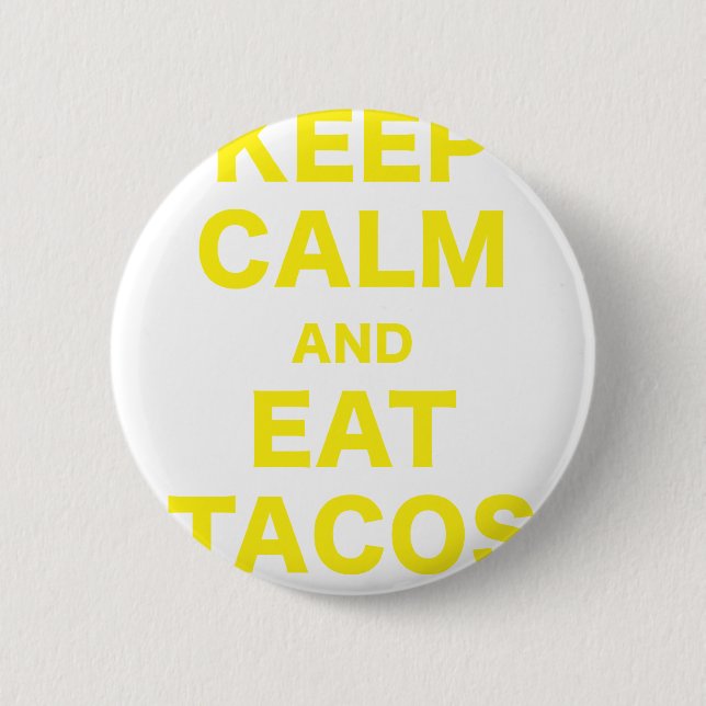 Keep Calm and Eat Tacos Pinback Button (Front)