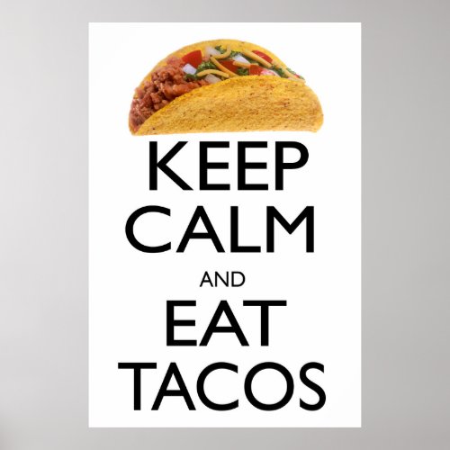Keep Calm and Eat Tacos Poster