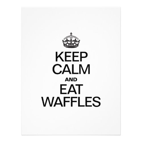 KEEP CALM AND EAT WAFFLES FLYER