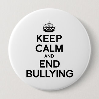 KEEP CALM AND END BULLYING BUTTON