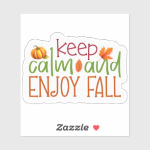 Keep calm and enjoy Fall Sticker