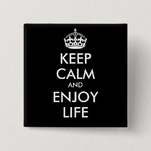 KEEP CALM AND ENJOY LIFE - personalized text Pinback Button