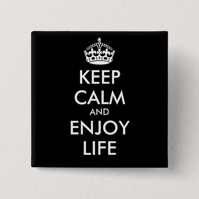 KEEP CALM AND ENJOY LIFE - personalized text Pinback Button (Front)