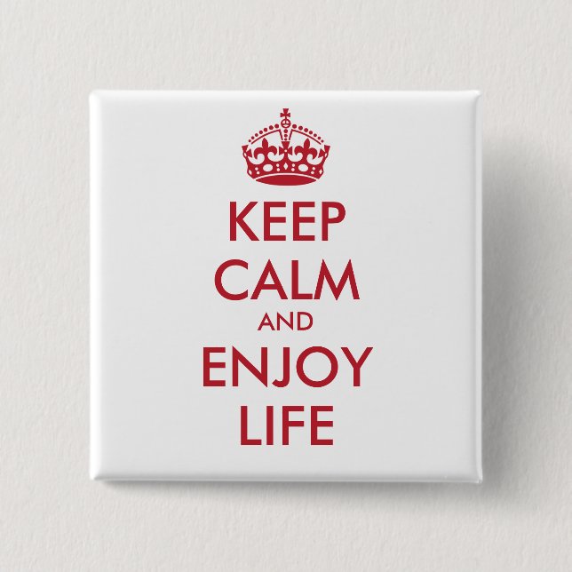 KEEP CALM AND ENJOY LIFE - personalized text Pinback Button (Front)