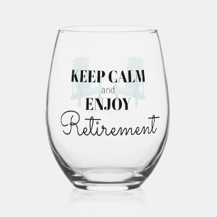 Keep Calm and Enjoy Retirement Stemless Wine Glass