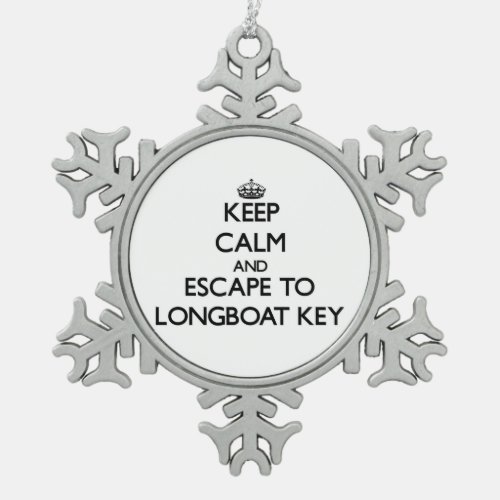 Keep calm and escape to Longboat Key Florida Snowflake Pewter Christmas Ornament