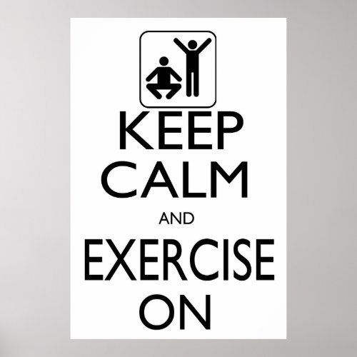 Keep Calm and Exercise On Poster
