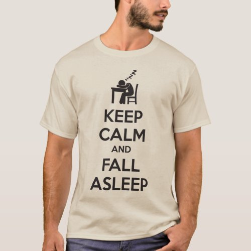 Keep Calm and Fall Sleep T_Shirt