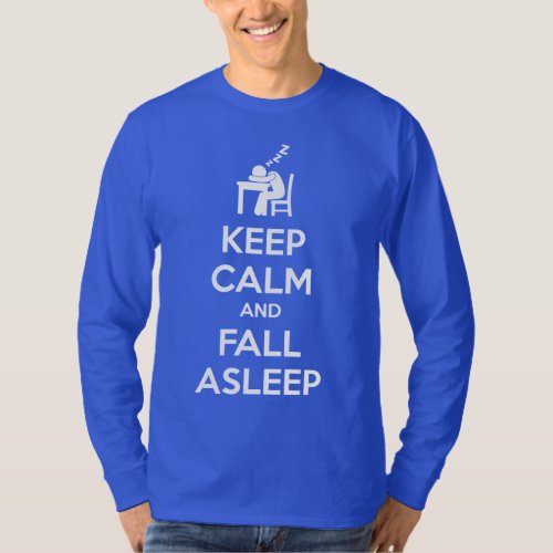 Keep Calm and Fall Sleep T_Shirt