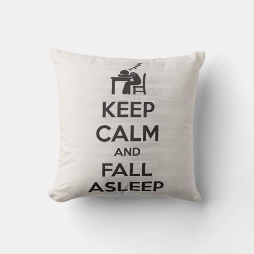 Keep Calm and Fall Sleep Throw Pillow