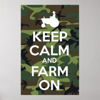 Keep Calm And Farm On Camouflage Poster