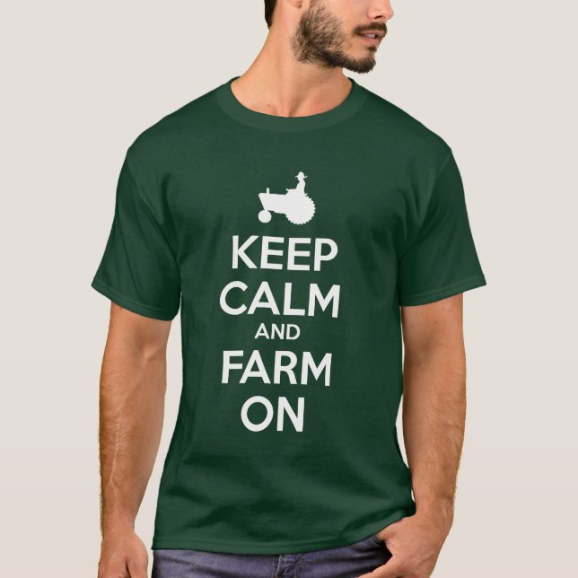 Keep Calm and Farm On t shirt (Front)