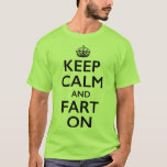 Keep Calm And Fart On T-shirt at Zazzle