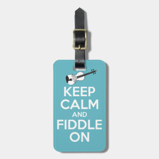 Keep Calm and Fiddle On Blue Luggage Tag