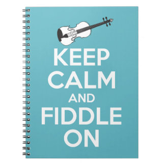 Keep Calm and Fiddle On Blue Notebook