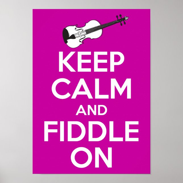 Keep Calm and Fiddle on (Fuschia Pink) Poster (Front)