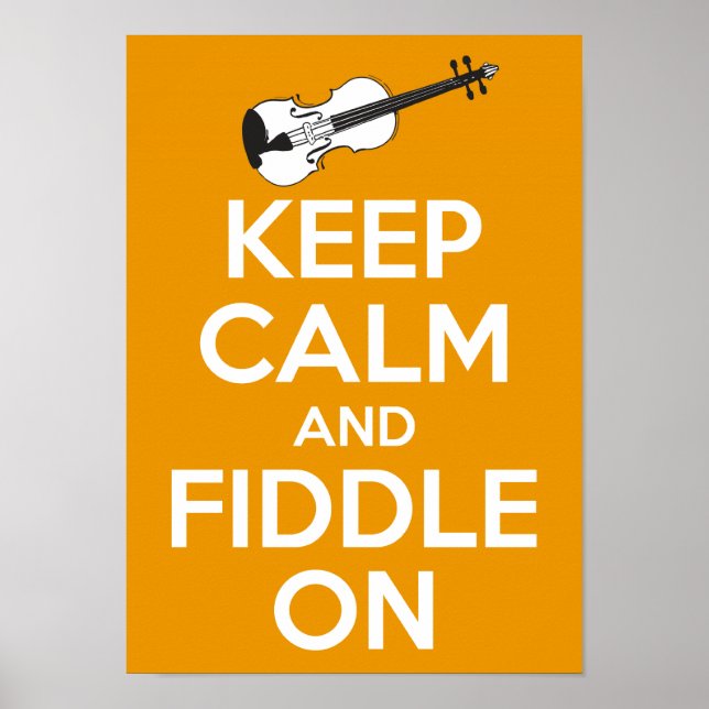 Keep Calm and Fiddle On (Orange) Poster (Front)