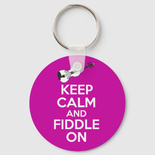 Keep Calm and Fiddle On Violin on Fuschia Pink Keychain