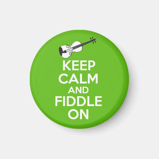 Keep Calm and Fiddle On Violin on Green Magnet