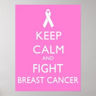 Keep calm and Fight Breast Cancer Poster