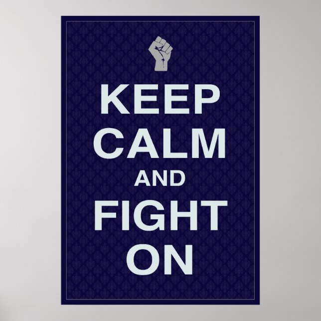 Keep Calm and Fight On Posters (Front)