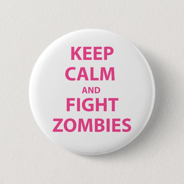 Keep Calm and Fight Zombies Button (Front)