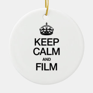 KEEP CALM AND FILM CERAMIC ORNAMENT