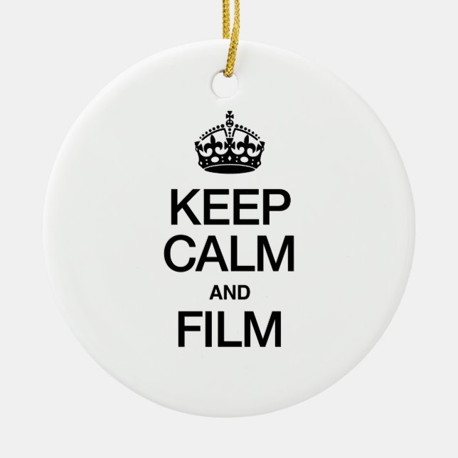 KEEP CALM AND FILM CERAMIC ORNAMENT (Front)