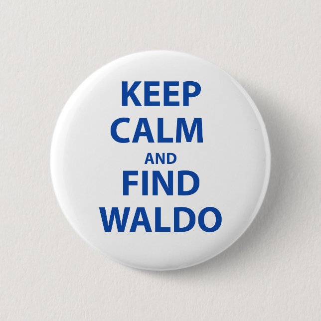 Keep Calm and Find Waldo Button (Front)
